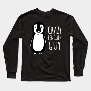 Crazy Penguin Guy Long Sleeve T-Shirt